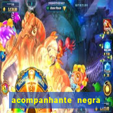 acompanhante negra porto alegre